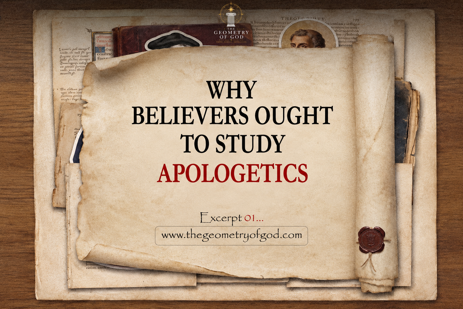 WHY BELIEVERS OUGHT TO STUDY APOLOGETICS